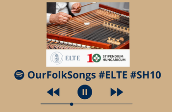 Folk songs playlist to celebrate the 10 years of Stipendium Hungaricum