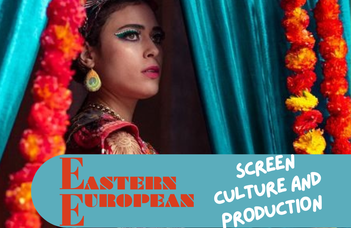 Eastern European Screen Cultures and Production