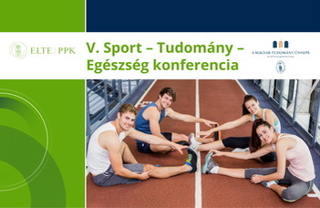 Az ELTE Egészségfejlesztési és Sporttudományi Intézet rendezvénye a Magyar Tudomány Ünnepén.