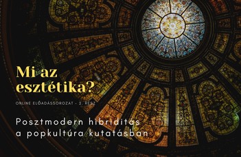 Posztmodern hibriditás a popkultúra kutatásában