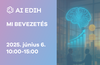 Az AI EDIH egyalkalmas képzése, jelentkezés május 26-ig.