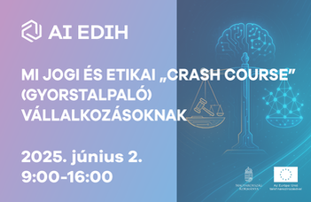 Az AI EDIH egyalkalmas képzése, jelentkezés május 23-ig.