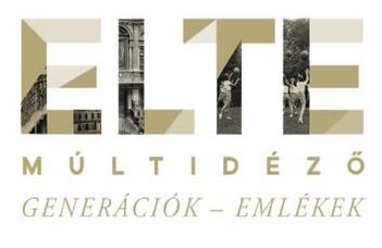 ELTE Múltidéző – Generációk, emlékek